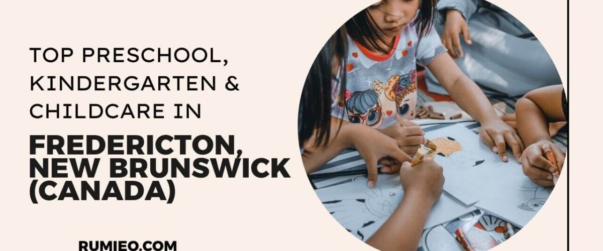 Top Preschool and Childcare in Fredericton, New Brunswick (Canada)